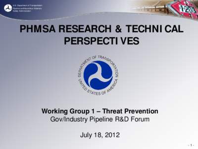 U.S. Department of Transportation Pipeline and Hazardous Materials Safety Administration PHMSA RESEARCH & TECHNICAL PERSPECTIVES