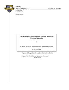 TECHNICAL REPORT  NPS-EC[removed]Traffic-adaptive, Flow-specific Medium Access for Wireless Networks