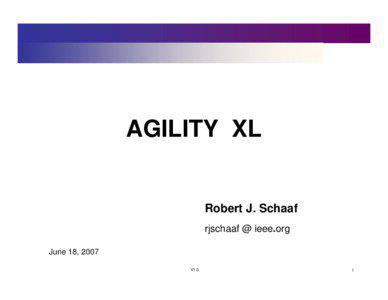 AGILITY XL  Robert J. Schaaf