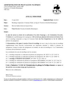 ADMINISTRATION DE PILOTAGE DU PACIFIQUE 1130, rue Pender Ouest, bureau 1000 Vancouver (Colombie-Britannique) V6E A4A  AVIS À L’INDUSTRIE