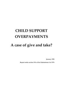 Report on investigation of Child Support overpayments: A case of give and take? - January 1998