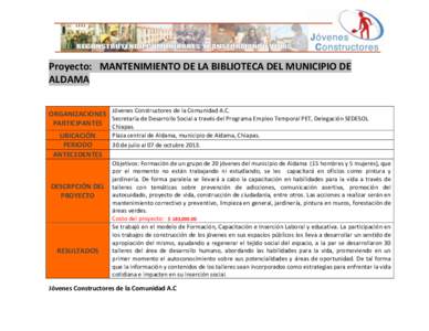    Proyecto:	
  	
  	
  MANTENIMIENTO	
  DE	
  LA	
  BIBLIOTECA	
  DEL	
  MUNICIPIO	
  DE	
   ALDAMA	
   	
   	
  