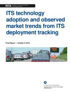 ITS technology adoption and observed market trends from ITS deployment tracking Final Report — October 8, 2010