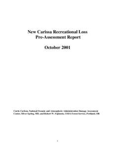 New Carissa Recreational Loss Pre-Assessment Report October 2001 Curtis Carlson, National Oceanic and Atmospheric Administration Damage Assessment Center, Silver Spring, MD, and Robert W. Fujimoto, USDA Forest Service, P