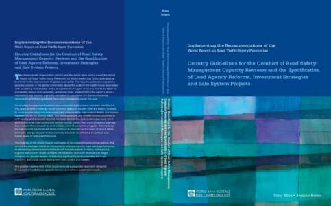 Bliss Breen Country Guidelines for the Conduct of Road Safety Management Capacity Reviews and the Speciﬁcation of Lead Agency Reforms, Investment Strategies