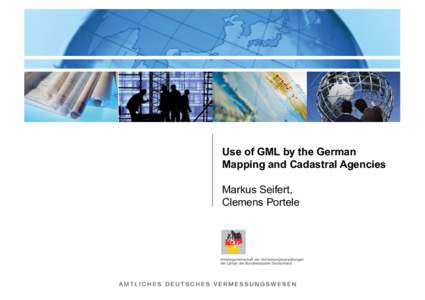 Use of GML by the German Mapping and Cadastral Agencies Markus Seifert, Clemens Portele  Georesources and