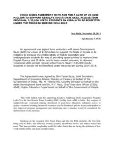 INDIA SIGNS AGREEMENT WITH ADB FOR A LOAN OF US $100 MILLION TO SUPPORT KERALA’S ADDITIONAL SKILL ACQUISITION PROGRAM; 2,35,000 NEEDY STUDENTS IN KERALA TO BE BENEFITED UNDER THE PROGRAM DURING[removed]New Delhi, No