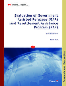 Evaluation of Government Assisted Refugees and Resettlement Assistance Program