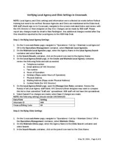 Verifying Local Agency and Clinic Settings in Crossroads NOTE: Local Agency and Clinic settings and information were collected six weeks before Rollout training but need to be verified. Because Agencies and Clinics are m