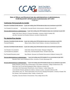 Slate of Officers and Directors/Liste des administratrices et administrateurs, CCAE Board[removed]Conseil d’administration[removed]June 2011 Continuing Term/poursuite du mandat Executive Committee/Comité direct