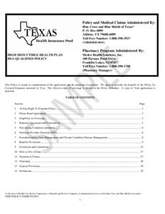 Policy and Medical Claims Administered By: Blue Cross and Blue Shield of Texas* P. O. Box 6089 Abilene, TX[removed]Toll Free Number: [removed]Administrator)