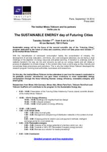 Paris, September[removed]Press alert The Institut Mines-Télécom and its partners invite you to  The SUSTAINABLE ENERGY day of Futuring Cities