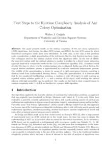First Steps to the Runtime Complexity Analysis of Ant Colony Optimization Walter J. Gutjahr Department of Statistics and Decision Support Systems University of Vienna Abstract: The paper presents results on the runtime c