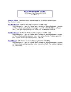 REED UNION SCHOOL DISTRICT 277-A Karen Way, Tiburon, CA[removed]1112 District Office: The school district office is located on the Bel Aire School campus. See directions below.