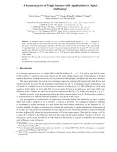 A Generalization of Magic Squares with Applications to Digital Halftoning Boris Aronov1 , Tetsuo Asano2 , Yosuke Kikuchi3 , Subhas C. Nandy4 , Shinji Sasahara5 , and Takeaki Uno6 1