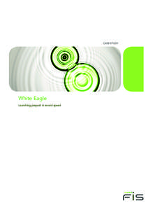 CASE STUDY  White Eagle Launching prepaid in record speed  White Eagle