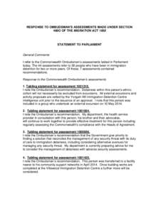 RESPONSE TO OMBUDSMAN’S ASSESSMENTS MADE UNDER SECTION 486O OF THE MIGRATION ACT 1958 STATEMENT TO PARLIAMENT  General Comments