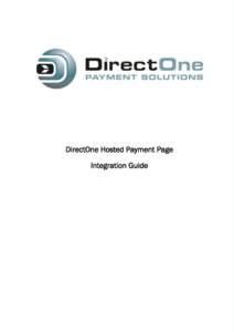 DirectOne Hosted Payment Page Integration Guide Document Control This is a control document DESCRIPTION