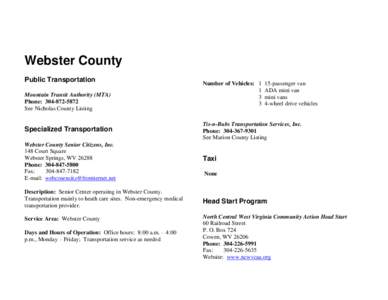 Webster County Public Transportation Mountain Transit Authority (MTA) Phone: [removed]See Nicholas County Listing