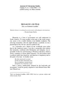 Journal of Libertarian Studies Volume 15, no. 1 (Fall 2000): 1–41 2000 Ludwig von Mises Institute MONARCHY AND WAR Erik von Kuehnelt-Leddihn*
