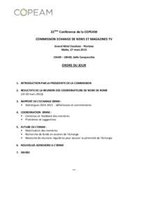 22ème Conférence de la COPEAM COMMISSION ECHANGE DE NEWS ET MAGAZINES TV Grand Hôtel Excelsior - Floriana Malte, 27 mars 2015 15h00 – 18h00, Salle Carapecchia