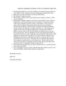 AMS/NWA MEMPHIS CHAPTER 19 NOV 2013 MEETING MINUTES 1. The President thanked everyone for attending our November meeting which was at the Shelby County Tennessee Emergency Management Operations Center. 2. Please pay your