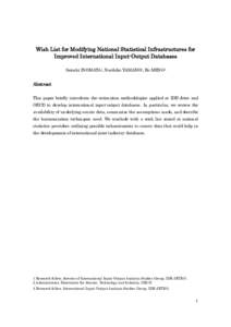 Wish List for Modifying National Statistical Infrastructures for Improved International Input-Output Databases Satoshi INOMATA1, Norihiko YAMANO2, Bo MENG3 Abstract This paper briefly introduces the estimation methodolog