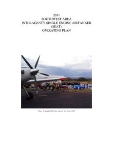 2011 SOUTHWEST AREA INTERAGENCY SINGLE ENGINE AIRTANKER (SEAT) OPERATING PLAN