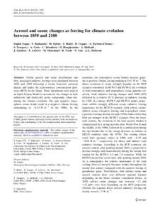 Clim Dyn[removed]:2223–2250 DOI[removed]s00382[removed]y Aerosol and ozone changes as forcing for climate evolution between 1850 and 2100 Sophie Szopa • Y. Balkanski • M. Schulz • S. Bekki • D. Cugnet • A. 