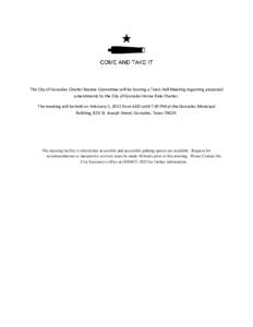 The City of Gonzales Charter Review Committee will be hosting a Town Hall Meeting regarding proposed amendments to the City of Gonzales Home Rule Charter. The meeting will be held on February 5, 2015 from 6:00 until 7:30