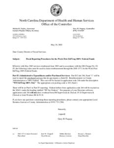 North Carolina Department of Health and Human Services Office of the Controller Michael F. Easley, Governor Carmen Hooker Odom, Secretary  Gary H. Fuquay, Controller