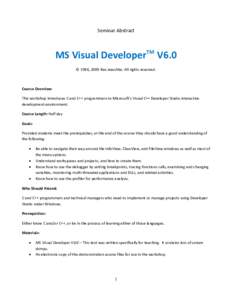 Seminar Abstract  MS Visual DeveloperTM V6.0 © 1996, 2009 Rex Jaeschke. All rights reserved.  Course Overview: