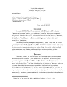 STATE OF VERMONT PUBLIC SERVICE BOARD Docket No[removed]In Re: Interconnection Agreement between New England Telephone and Telegraph Company d/b/a Bell Atlantic-Vermont and DSLnet