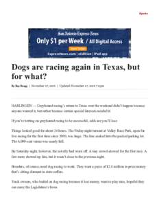 Dogs are racing again in Texas, but for what? ­ San Antonio Express­News Sports