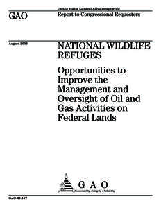 GAONational Wildlife Refuges: Opportunities to Improve the Management and Oversight of Oil and Gas Activities on Federal Lands