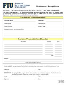 Replacement Receipt Form Card Profile: Departmental Card (Commodity, Dept. Travel or Dual Use  T&E (Travel & Entertainment)