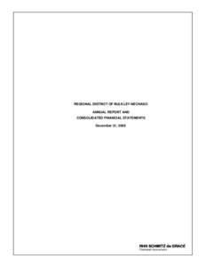 REGIONAL DISTRICT OF BULKLEY-NECHAKO ANNUAL REPORT AND CONSOLIDATED FINANCIAL STATEMENTS December 31, 2008  RHN SCHMITZ de GRACE
