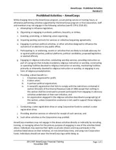 AmeriCorps: Prohibited Activities Handout 5 Prohibited Activities – AmeriCorps While charging time to the AmeriCorps program, accumulating service or training hours, or otherwise performing activities supported by the 