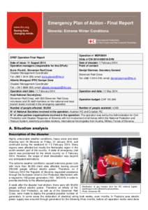 Emergency Plan of Action - Final Report Slovenia: Extreme Winter Conditions DREF Operation Final Report Date of issue: 11 August 2014 Operation managers (responsible for this EPoA):