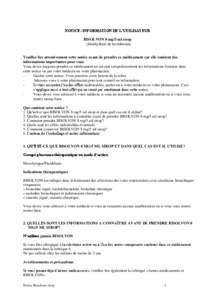 NOTICE: INFORMATION DE L’UTILISATEUR BISOLVON 8 mg/5 ml sirop chlorhydrate de bromhexine Veuillez lire attentivement cette notice avant de prendre ce médicament car elle contient des informations importantes pour vous