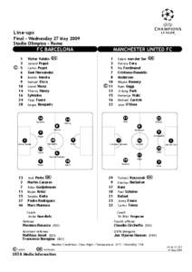 Line-ups Final - Wednesday 27 May 2009 Stadio Olimpico - Rome