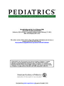 Breastfeeding and the Use of Human Milk SECTION ON BREASTFEEDING Pediatrics 2012;129;e827; originally published online February 27, 2012; DOI: [removed]peds[removed]The online version of this article, along with update