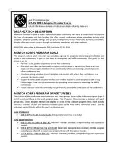 Job Description for KAAN 2014 Adoptee Mentor Corps KAAN: the Korean American Adoptee Adoptive Family Network ORGANIZATION DESCRIPTION KAAN was founded in 1998 to build a national adoption community that seeks to understa