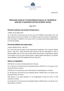 23 May[removed]DECISIONS TAKEN BY THE GOVERNING COUNCIL OF THE ECB (IN ADDITION TO DECISIONS SETTING INTEREST RATES) May 2014 Payment systems and market infrastructure