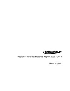 Regional Housing Progress ReportMarch 20, 2015 ACKNOWLEDGEMENTS Many individuals aided in the preparation of materials contained in this report. In particular, the cooperation and involvement of the followi