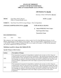 STATE OF VERMONT AGENCY OF HUMAN SERVICES Office of Vermont Health Access (OVHA) AHS Bulletin No: 09-27E Secretary of State’s ID Number: 09E-014