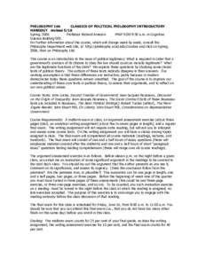 PHILOSOPHY 166 CLASSICS OF POLITICAL PHILOSOPHY INTRODUCTORY HANDOUT revised 5/18 Spring, 2006 Professor Richard Arneson MWF 9:00-9:50 a.m. in Cognitive