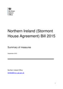 Northern Ireland (Stormont House Agreement) Bill 2015 Summary of measures SeptemberNorthern Ireland Office