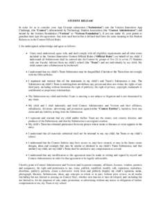 STUDENT RELEASE In order for us to consider your App Concept submission (“Submission”) into the Verizon Innovative App Challenge, (the “Contest”) administered by Technology Student Association (the “Contest Adm