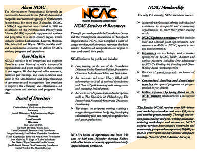 About NCAC  The Northeastern Pennsylvania Nonprofit & Community Assistance Center (NCAC) has assisted nonprofits and community groups in Northeastern Pennsylvania for more than 3 decades. NCAC,